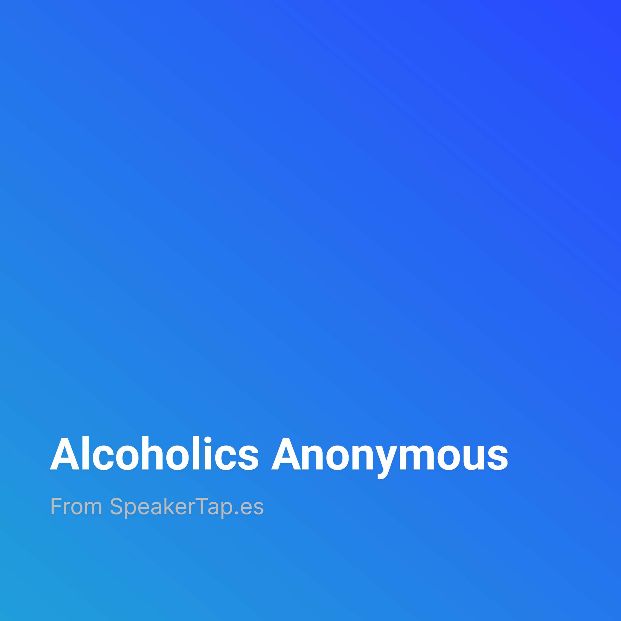 Alcoholics Anonymous